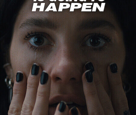 How to Watch Something Very Bad Is Going to Happen